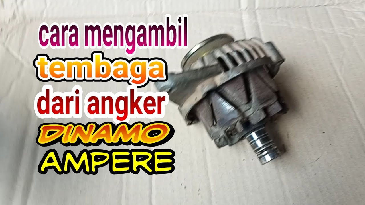 cara mengambil tembaga  dari angker dinamo ampere mobil