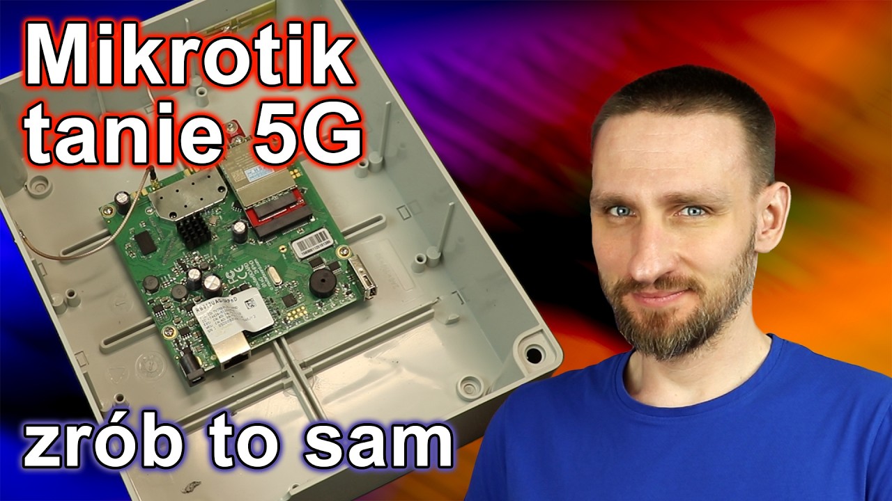 Budowa taniego routera 5G Mikrotika