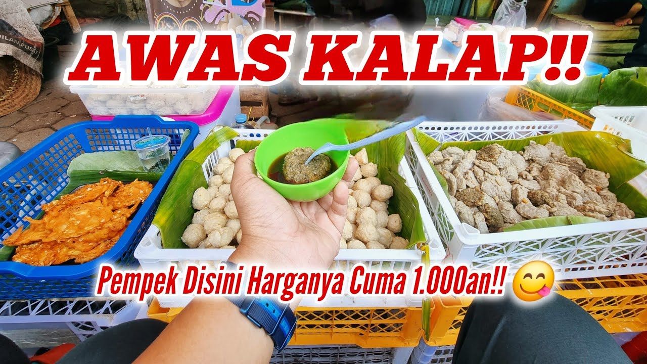 Backpackeran ke Palembang(Part5) : Pempek Seribuan Pasar 16 Ilir,, Pecinta Pempek Sejati WAJIB Coba!