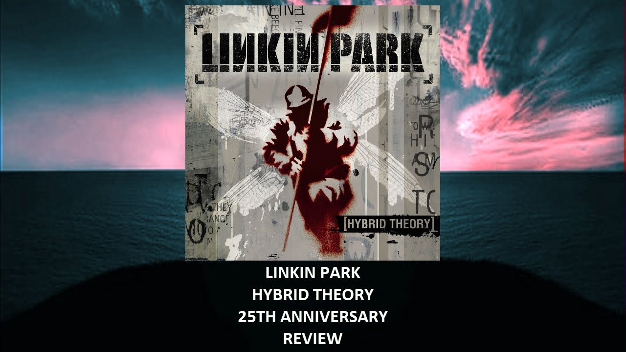 Linkin Park - Hybrid Theory 25th anniversary REVIEW