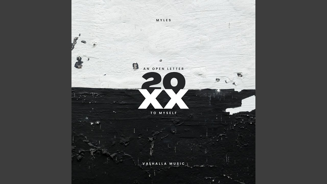 20XX (An Open Letter To Myself)