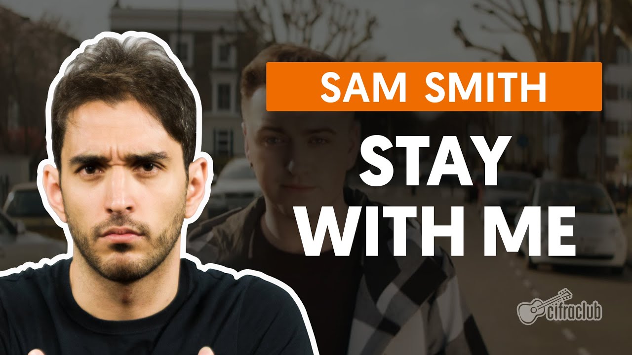 Stay With Me - Sam Smith (aula de violão simplificada)