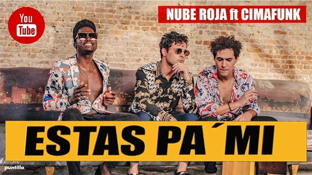 Nube Roja, Cimafunk - Est&aacute;s Pa&rsquo; M&iacute; (Video Oficial)