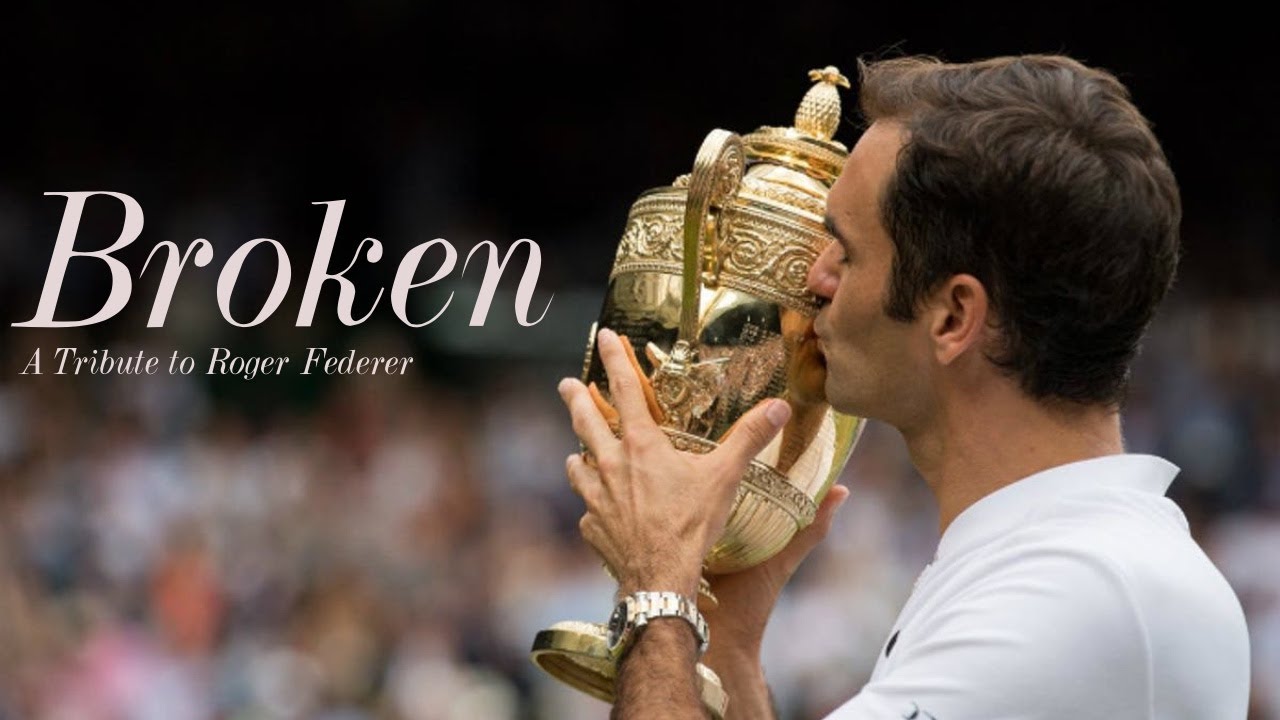 Roger Federer (Tribute) - Broken