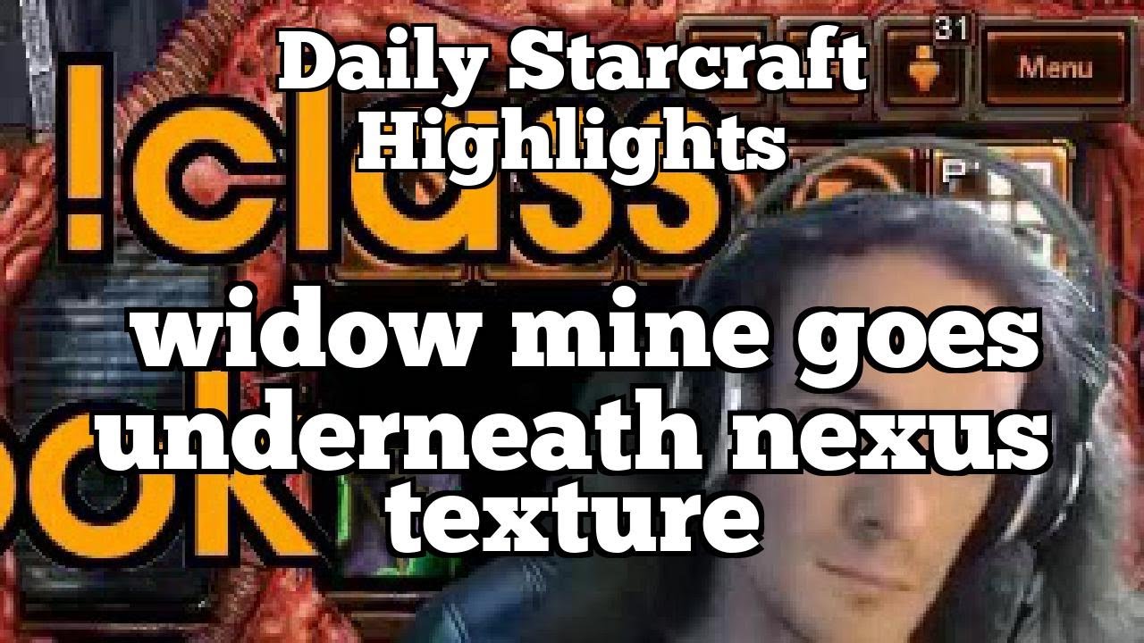 Daily Starcraft Highlights: widow mine goes underneath nexus texture