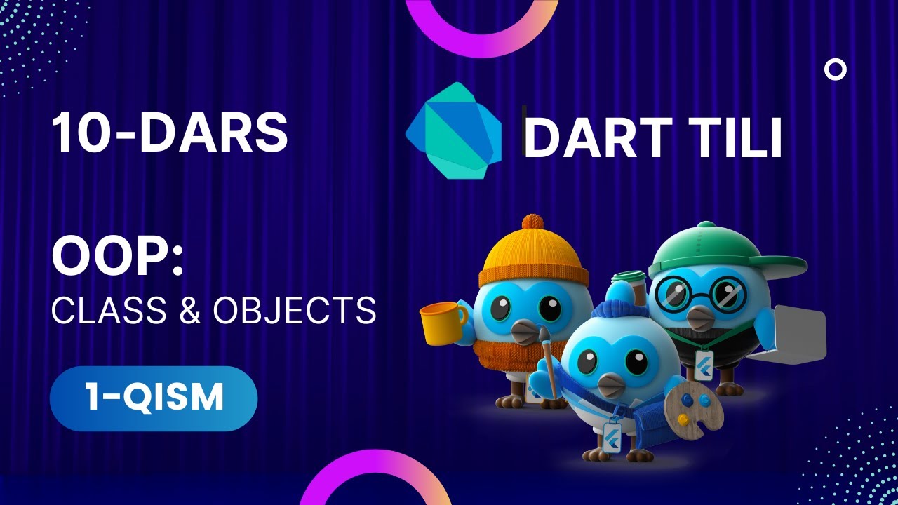 Dart tili 0 dan. Dars-10-1. OOP: Class, Objects
