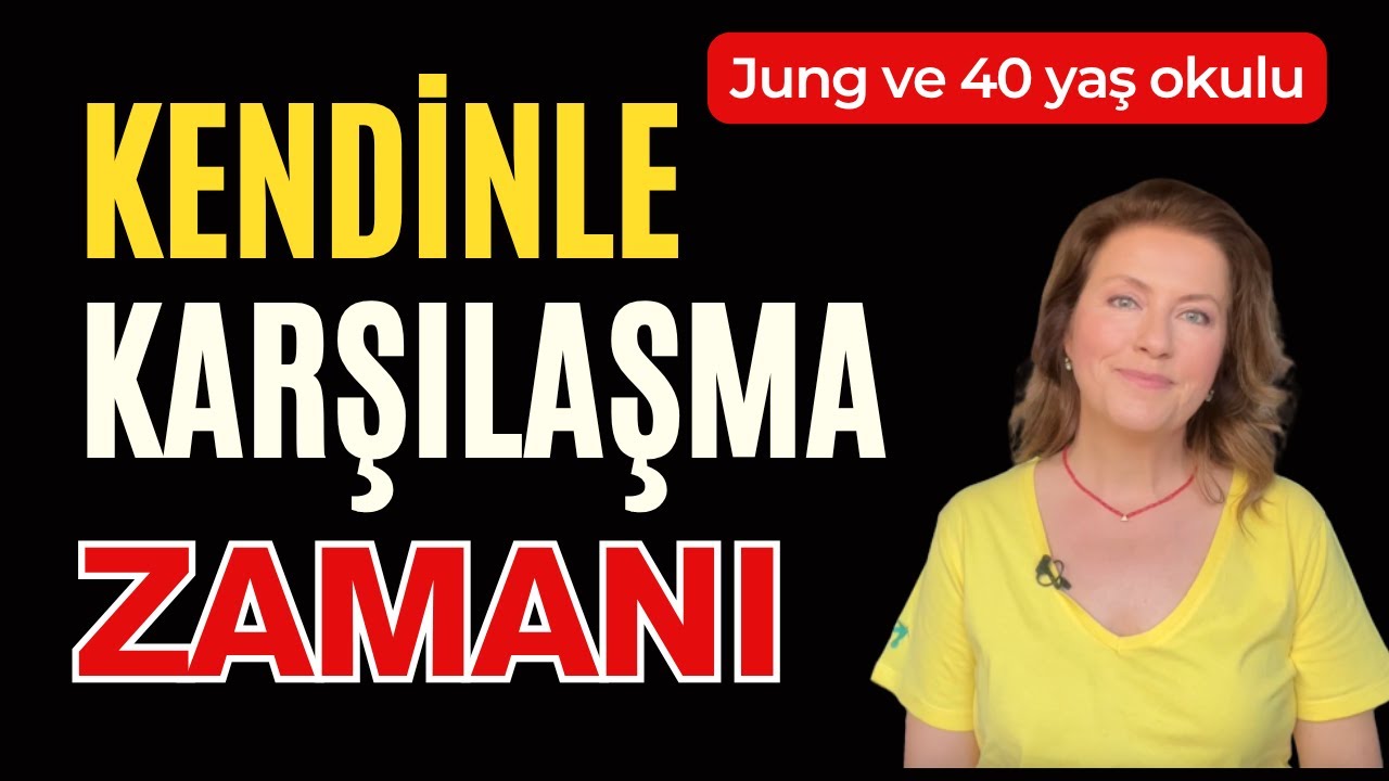 Hayat 40'ından Sonra Başlar | Jung ve 40 yaş Okulu