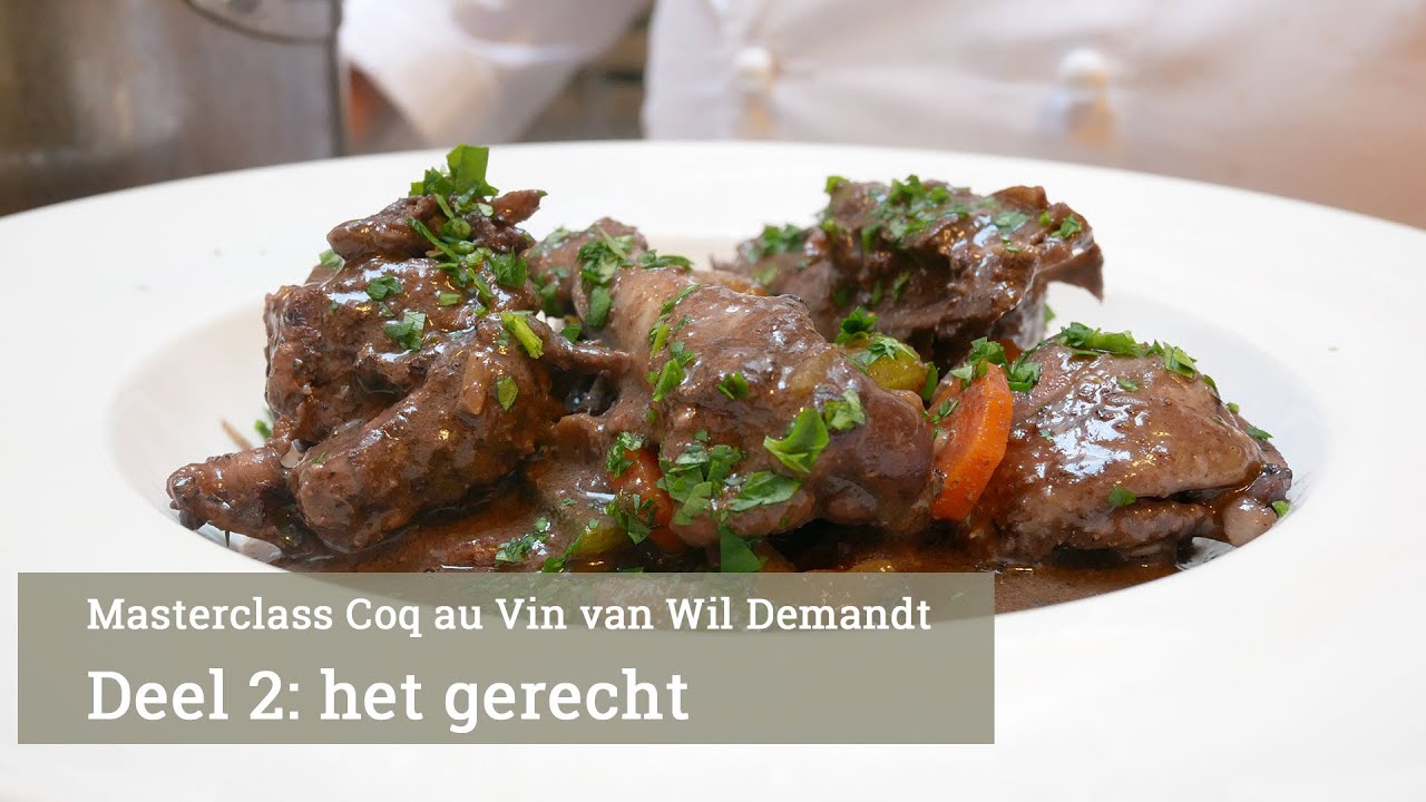 Masterclass Coq au Vin door Wil Demandt. Deel 2: het gerecht