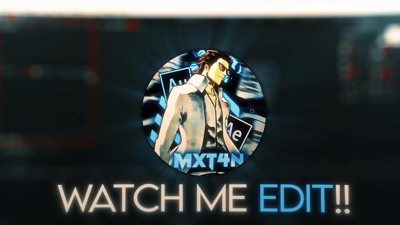 Watch me edit!!