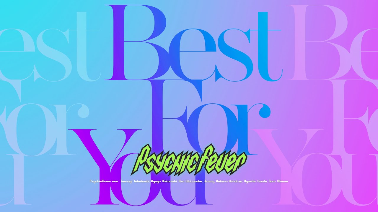 PSYCHIC FEVER 2nd Pre-Debut Single 'Best For You'