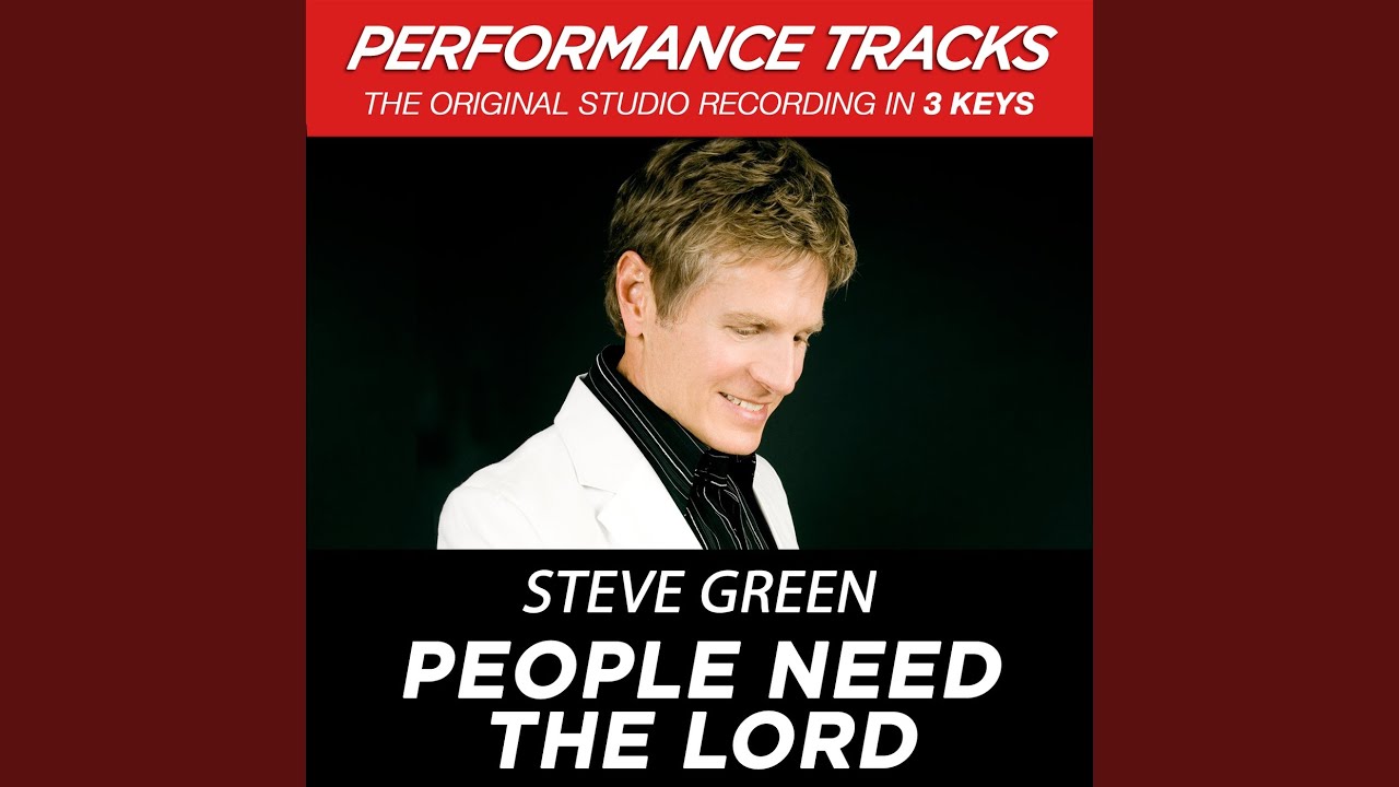 People Need The Lord (Performance Track In Key Of D)