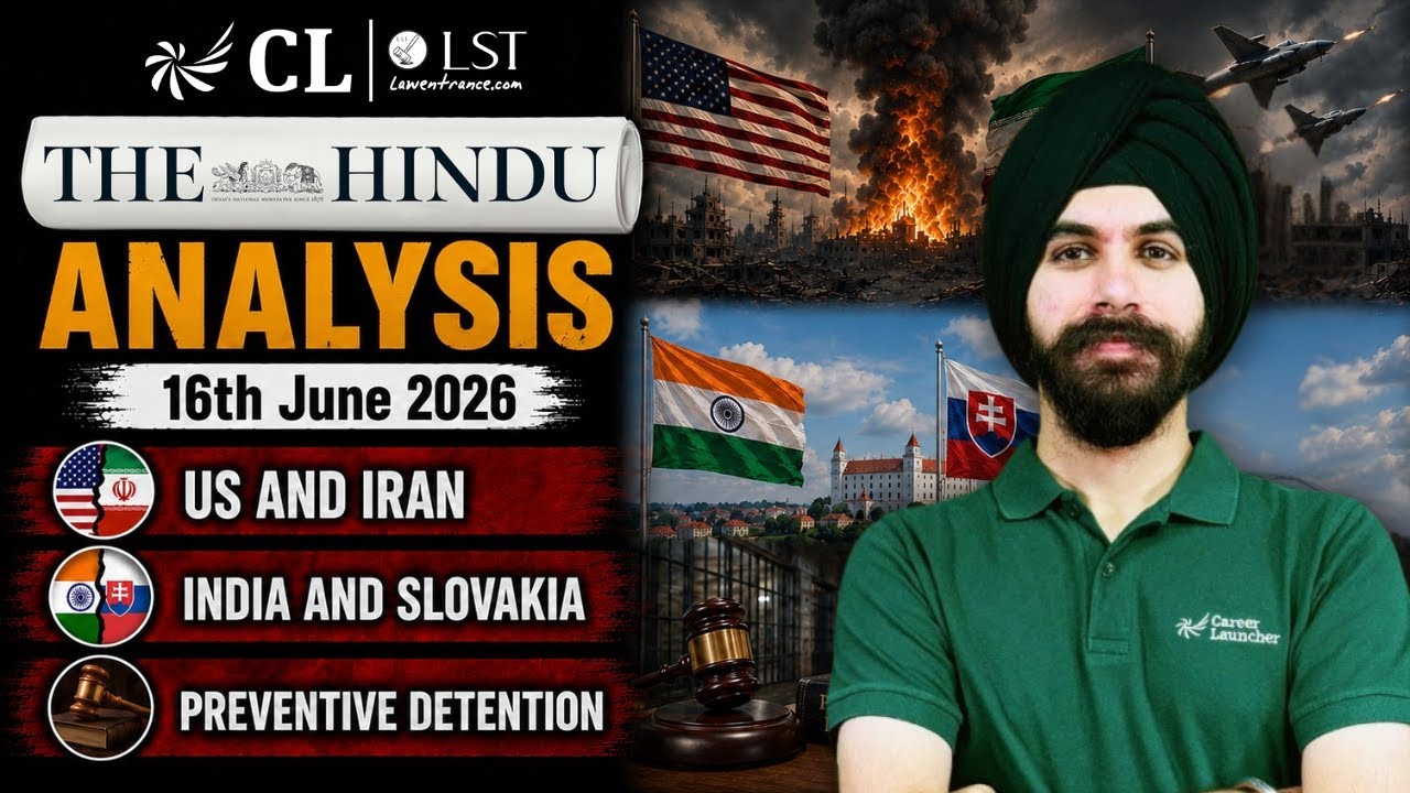 The Hindu Analysis for CLAT 2027 | 16th June 2026 | Current Affairs for CLAT Exam