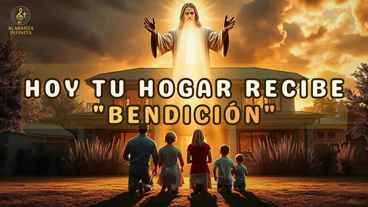 “SEÑOR, BENDICE MI HOGAR