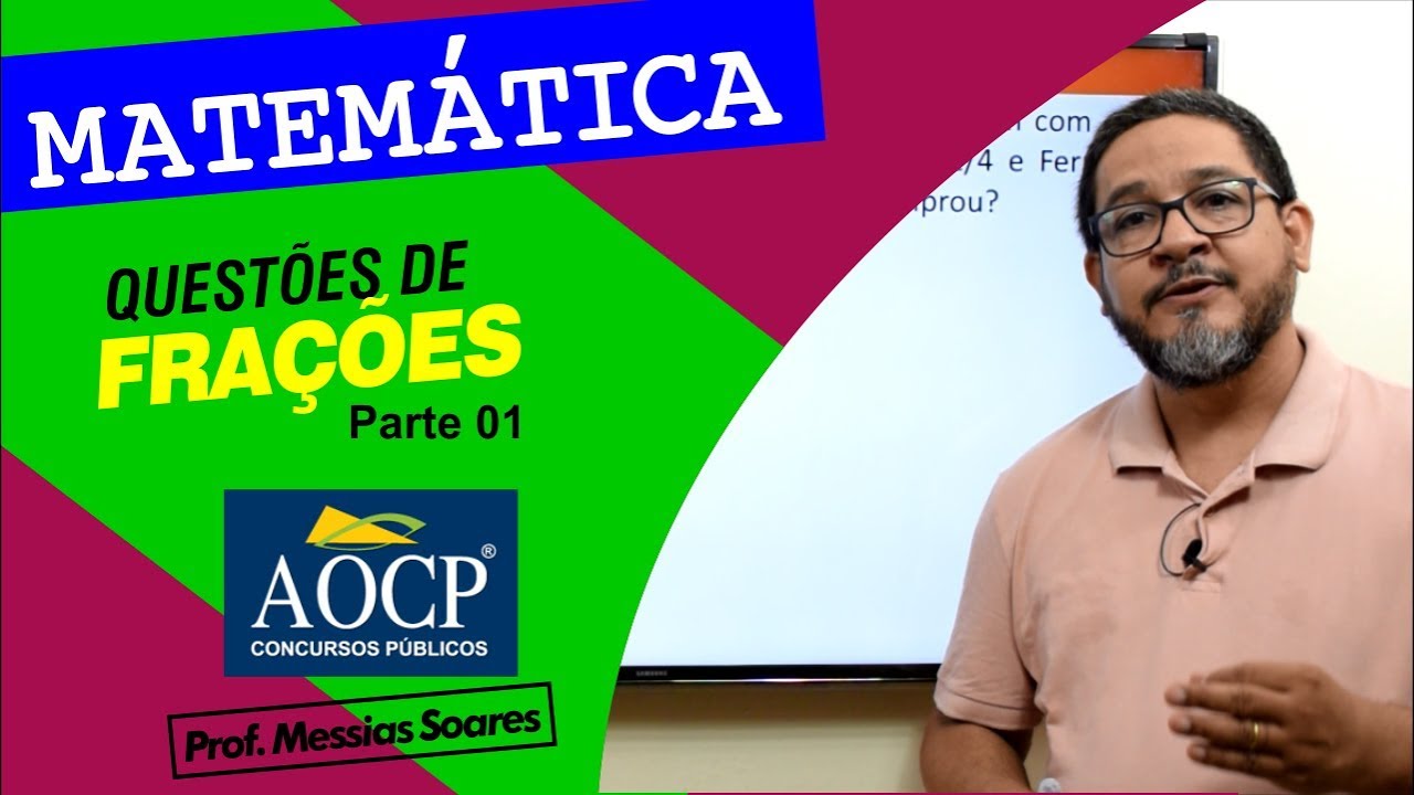 MATEMÁTICA - Questões de Frações - AOCP - Parte #01
