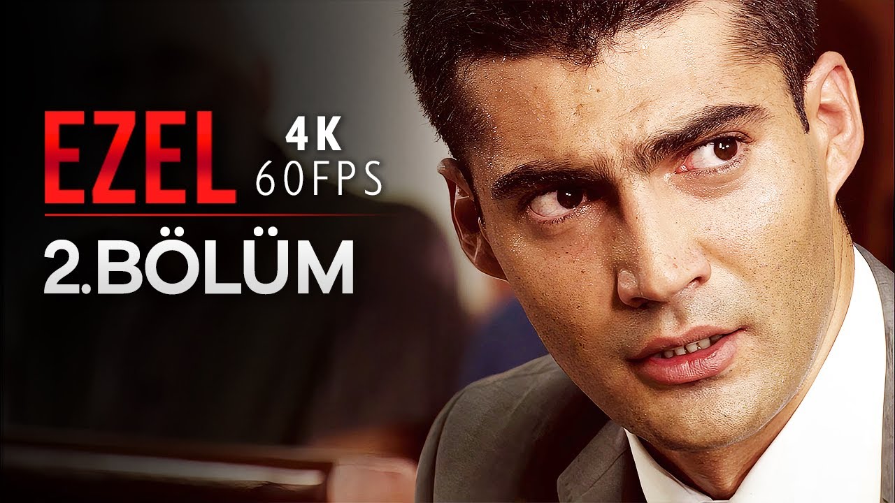 Ezel 2. B&ouml;l&uuml;m | 4K 60 FPS