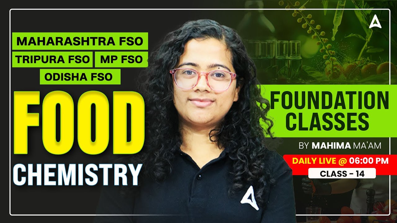 MAHARASHTRA FSO | TRIPURA FSO | MP FSO | ODISHA FSO | FOOD CHEMISTRY FOUNDATION Class | Mahima Mam