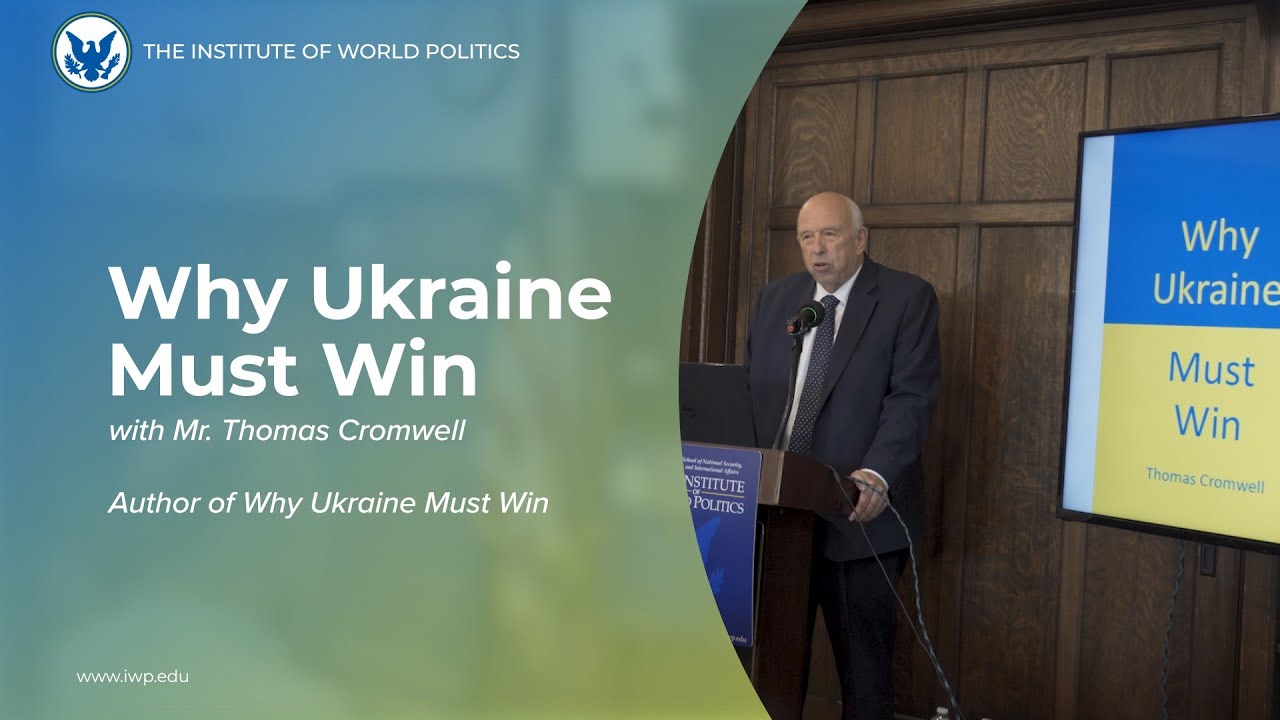 Why Ukraine Must Win, with Thomas Cromwell