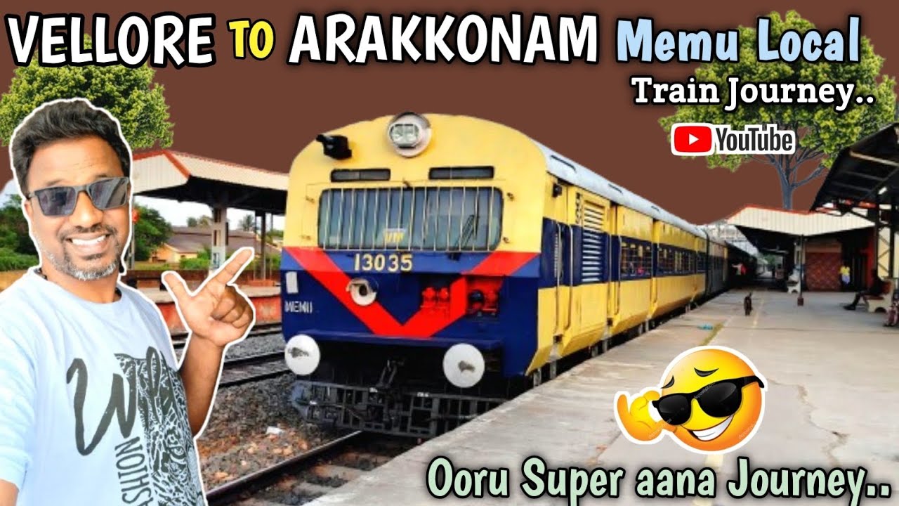 வேலூர் To அரக்கோணம் local Train Journey||Vellore Arakkonam Memu||Travelwithmax||😎😎🚂🚂🚊🚊
