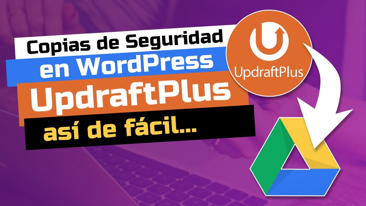 🔒 Cómo hacer una Copia de SEGURIDAD en WordPress | UpdraftPlus
