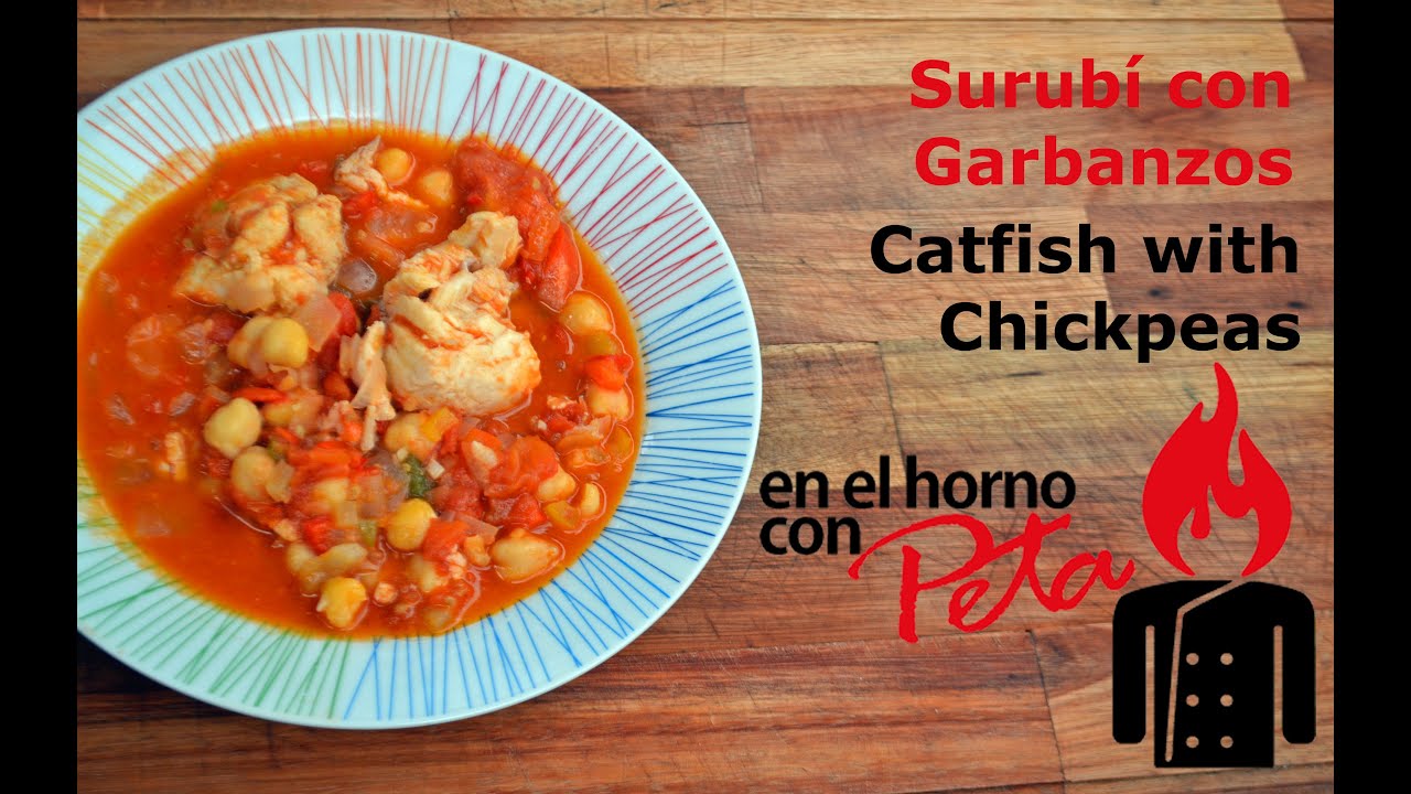 Surubi con Garbanzos - Catfish with Chickpeas