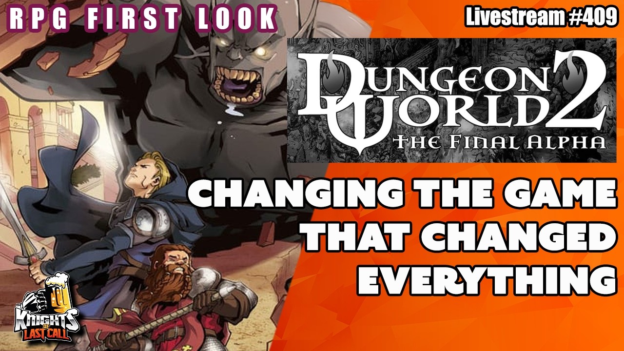 Dungeon World 2: Final Alpha - RPG First Look  - Livestream #409