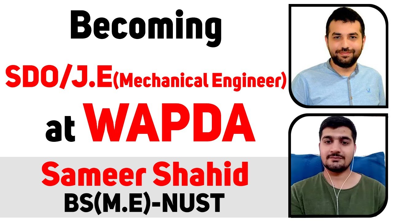 Become SDO/Junior Engineer(J.E) in WAPDA as Mechanical Engineer - Sameer Shahid(M.E- NUST Islamabad)