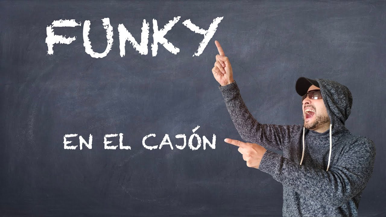 Clases de cajón 11.- Patrón de Funk.