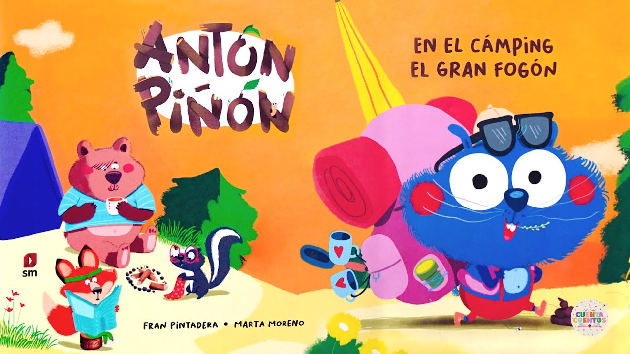 Antón Piñón en el cámping “El gran Fogón” 🏕️🔥| Cuentos infantiles | Cuentos para niños