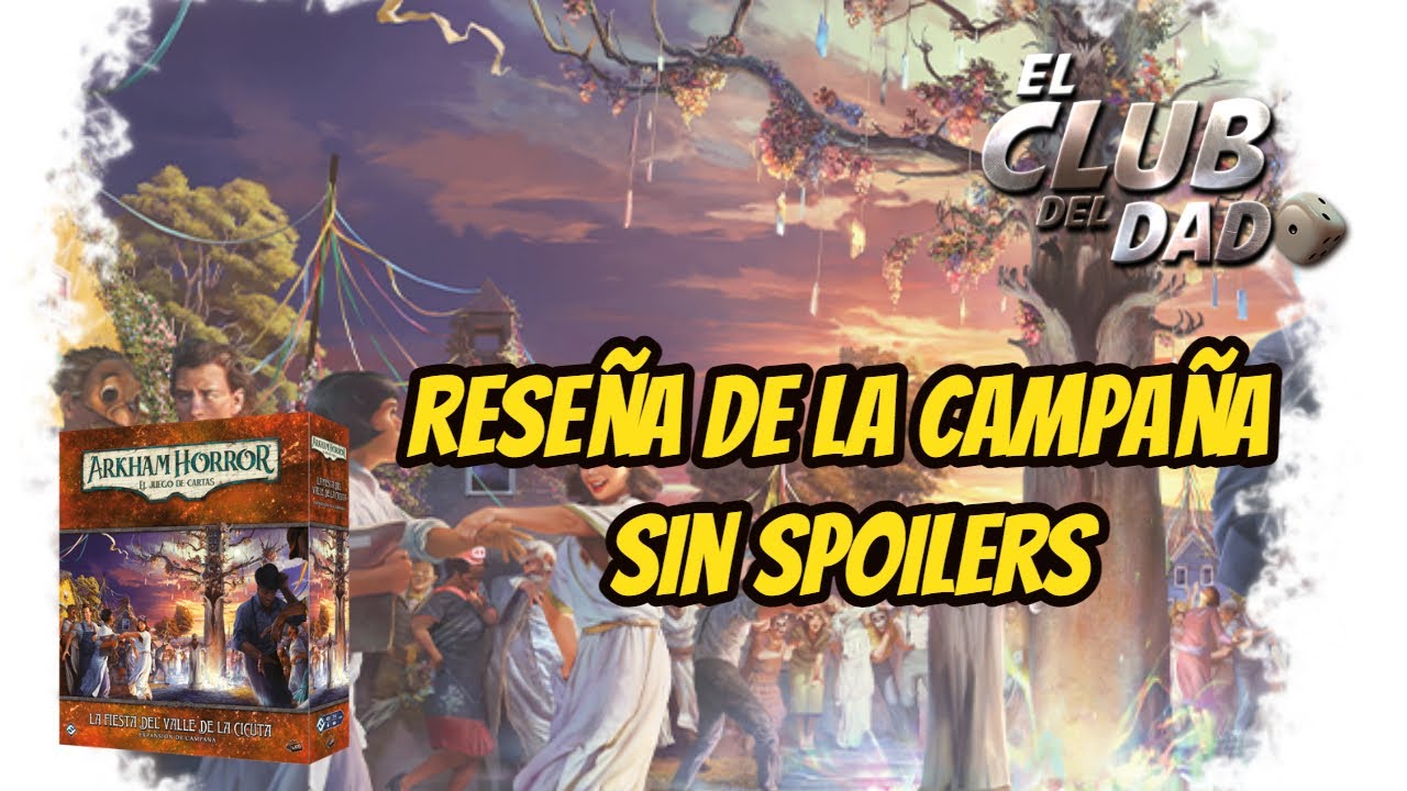 Arkham Horror: La fiesta del Valle de la Cicuta - Reseña de la Campaña - El club del dado