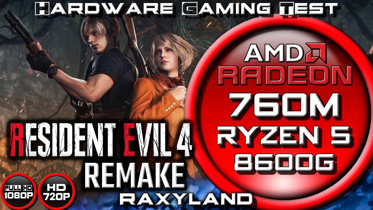 1080p |💀Resident Evil 4 Remake | 🔥Ryzen 5 8600G 🔴Radeon 760M Benchmark RAXYLAND Hardware Gaming Test