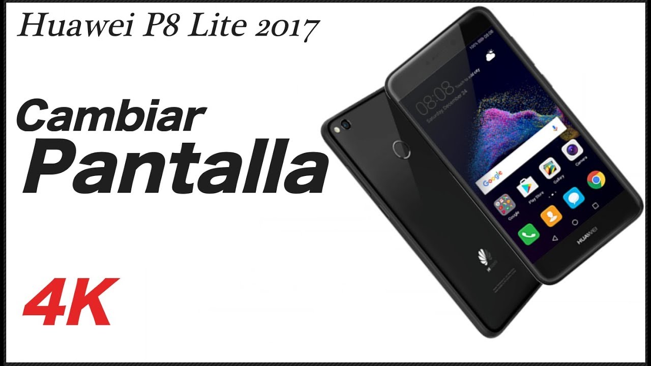 Cambiar pantalla Huawei P8 Lite 2017