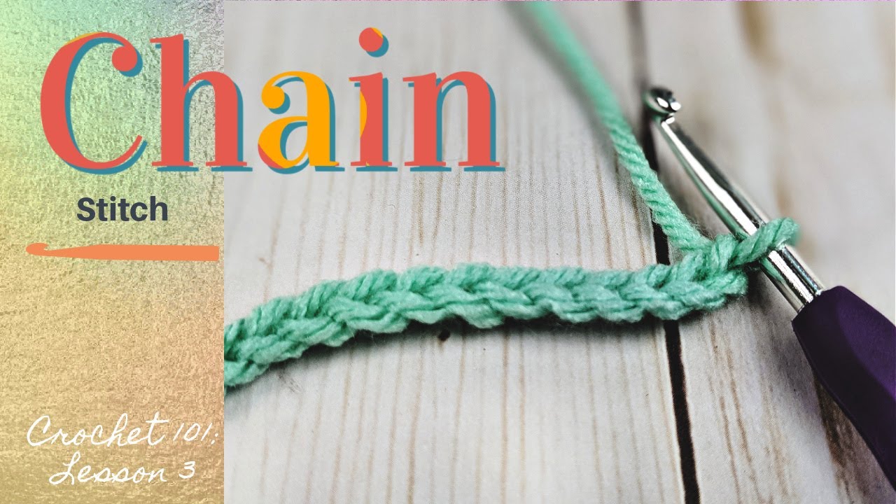 Crochet 101: Lesson 3/ How to Crochet a Chain Stitch