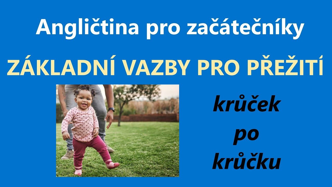 40. lekce - Angličtina pro ÚPLNÉ ZAČÁTEČNÍKY,  naučte se základní anglické vazby pomalu krok za kro