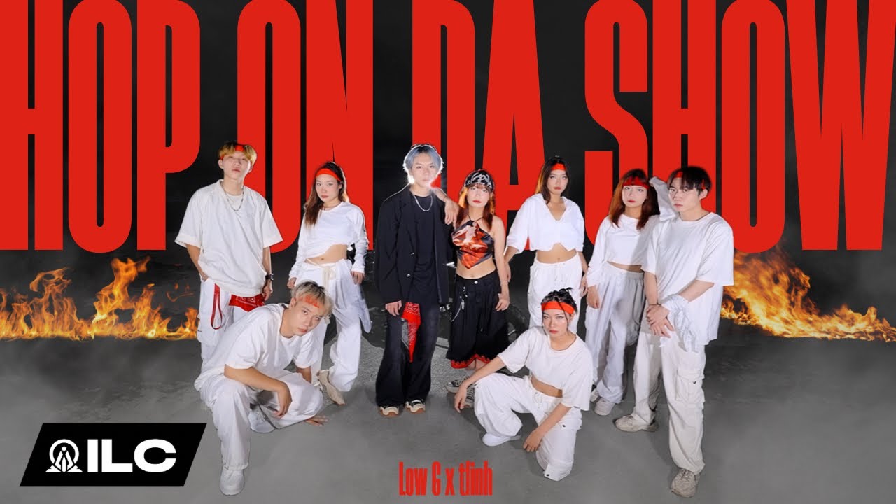 HOP ON DA SHOW - Low G x tlinh | Dance Cover by ILC