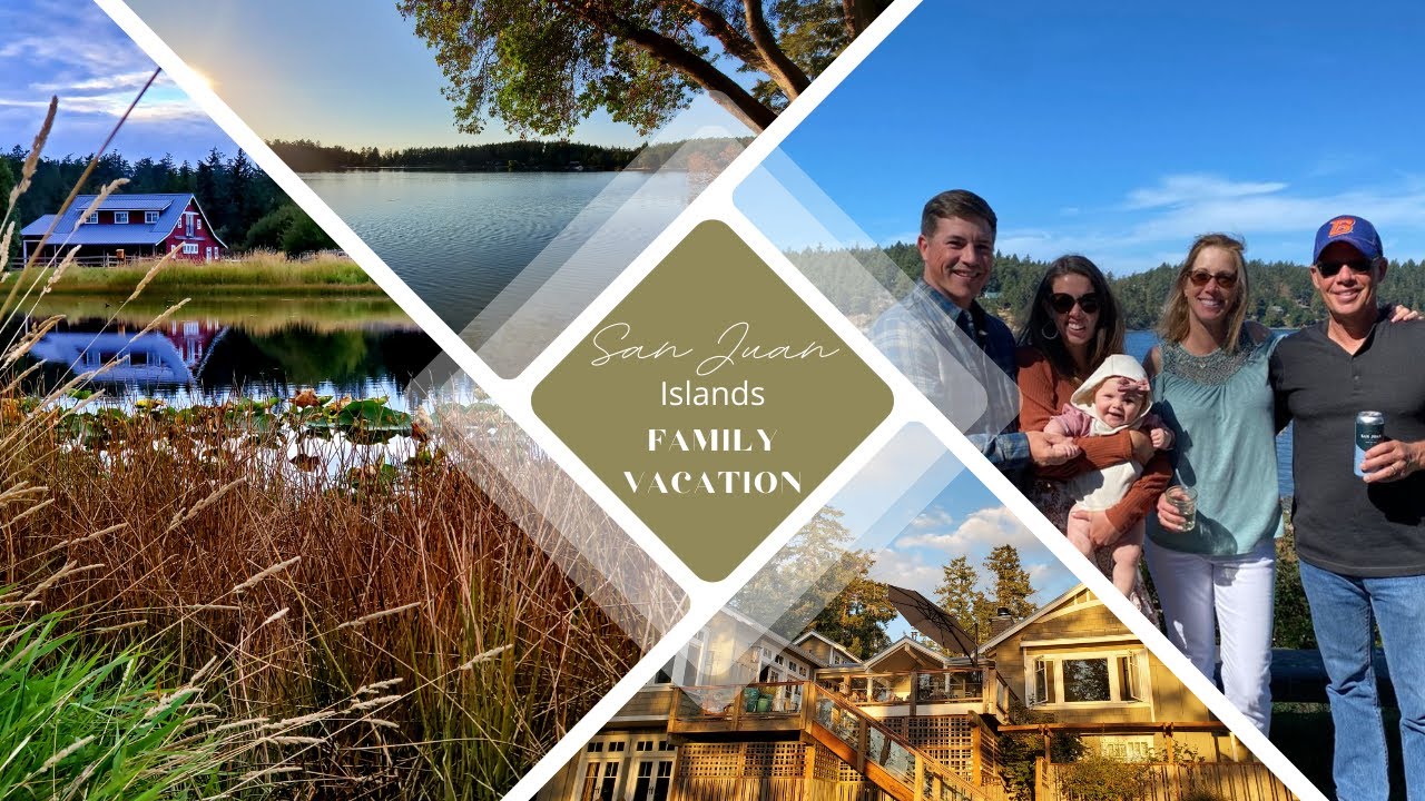San Juan Islands Family Vacation | September 2022