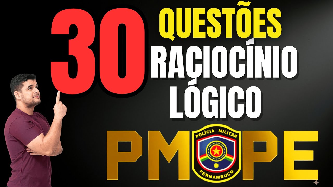 🏆 PMPE 2026: 30 Questões de Raciocínio Lógico | Super Simulado | Aula 04 | Parte 01