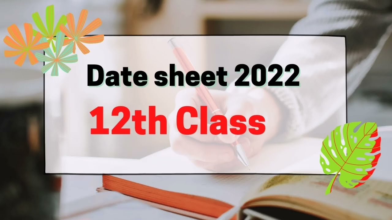 12th class date sheet 2022|bisegrw date sheet for 12th class