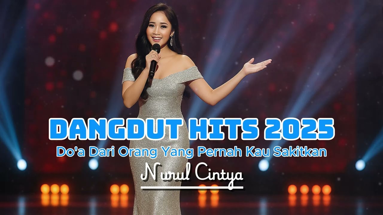 Do&rsquo;a dari Orang yang Pernah Kau Sakitkan &mdash; Nurul Cintya | Lagu Dangdut Hits Indonesia 2025