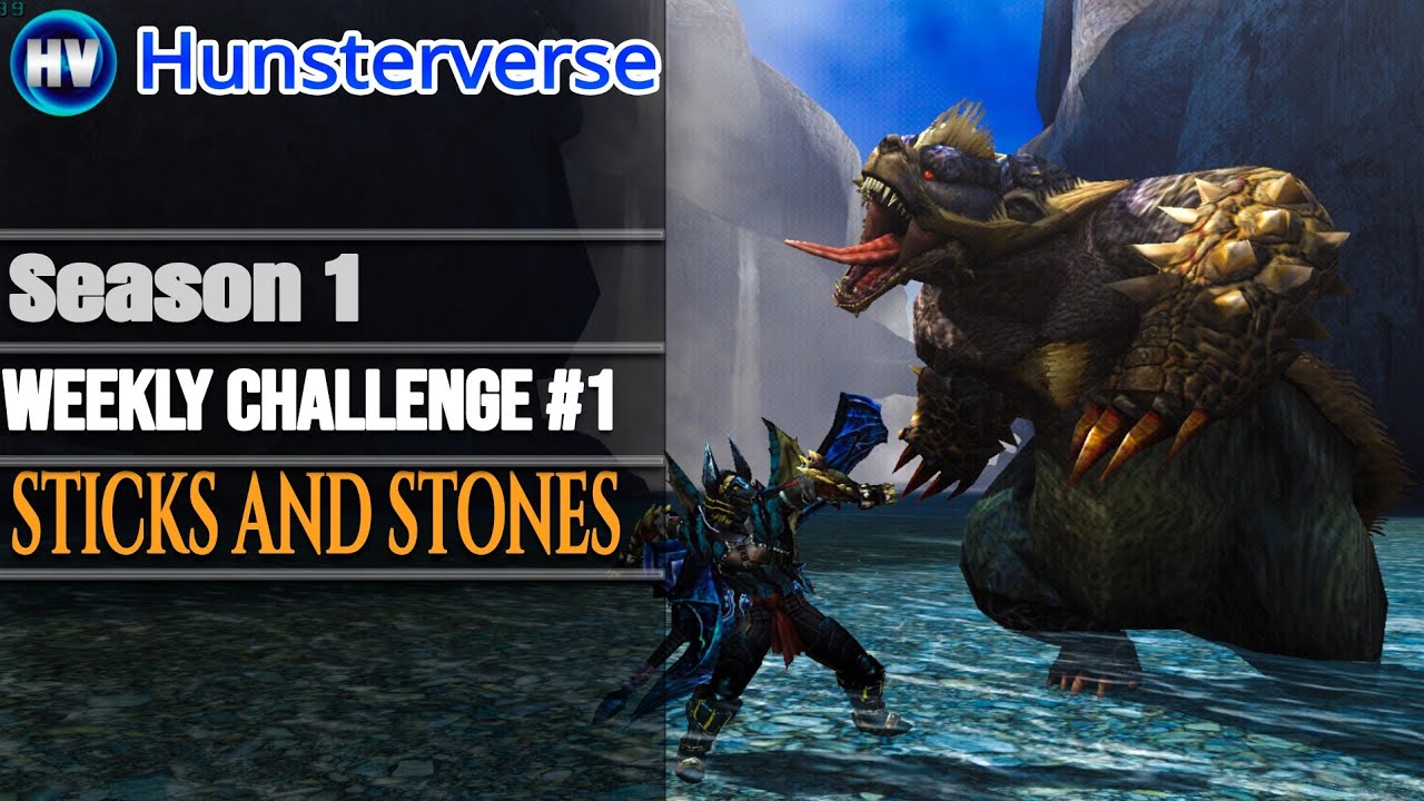 HunsterVerse Season I Weekly Challenge 1 -- Sticks and Stone