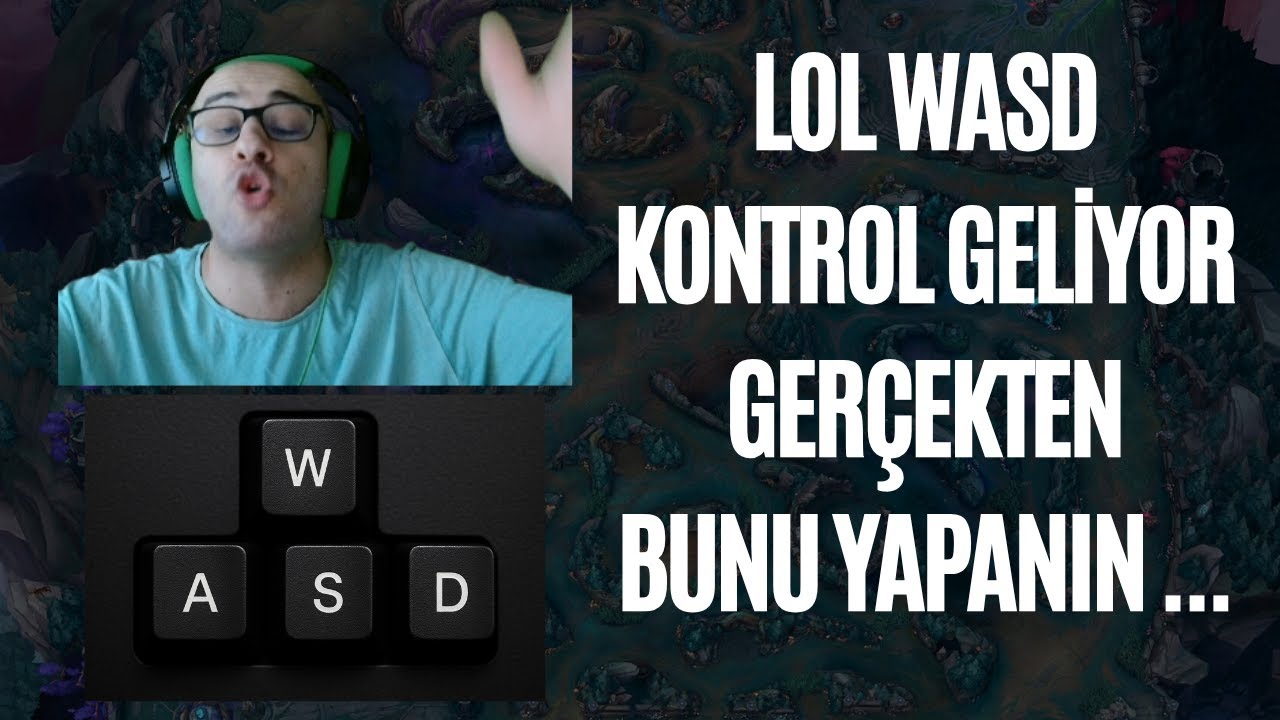LOL WASD KONTROL GELİYOR GERÇEKTEN ! BUNU YAPANIN....