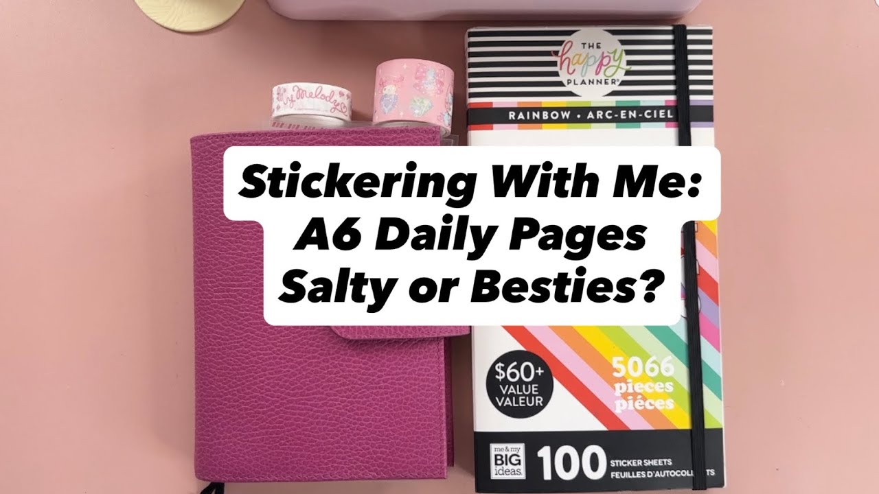 Stickering with Me A6 Daily Pages | Which Patch Did You Choose? Salty or Besties 