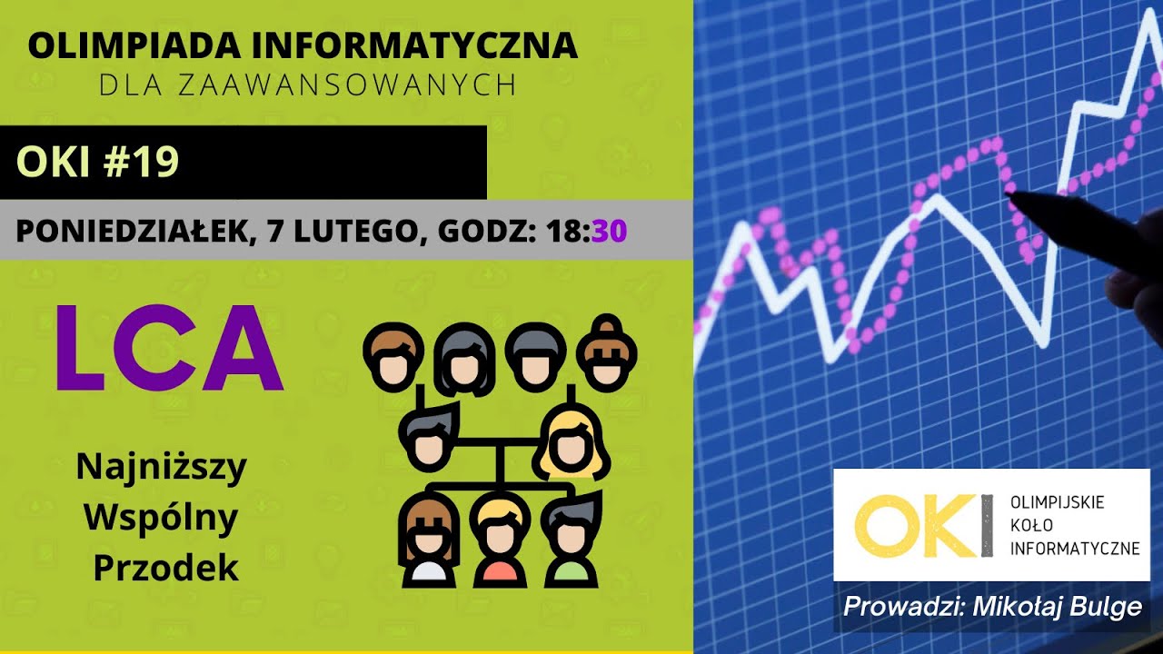 OKI #19 - Olimpiada Informatyczna DLA ZAAWANSOWNANYCH - LCA - Najniższy wsp&oacute;lny przodek