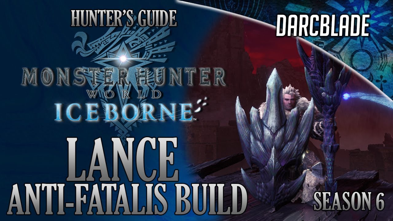 Lance Anti-Fatalis Build : MHW Iceborne Amazing Builds : Season 6