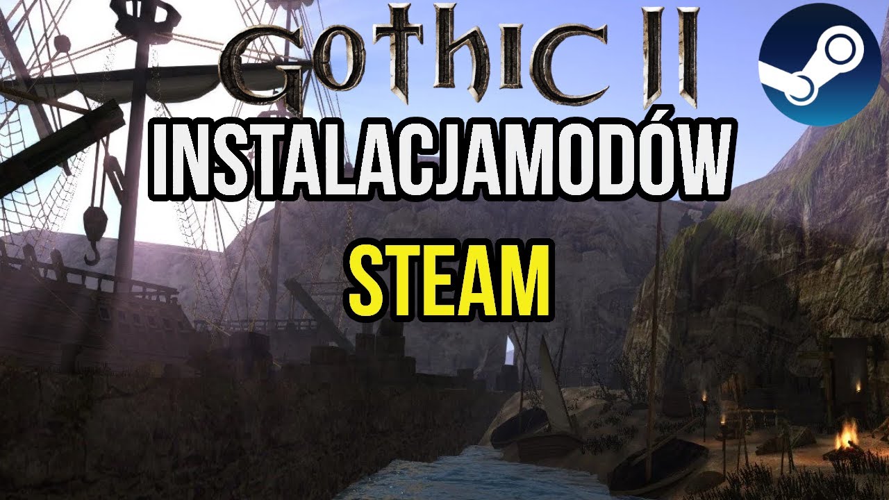 Gothic 1/Gothic 2 Noc Kruka- instalacja modyfikacji na steam