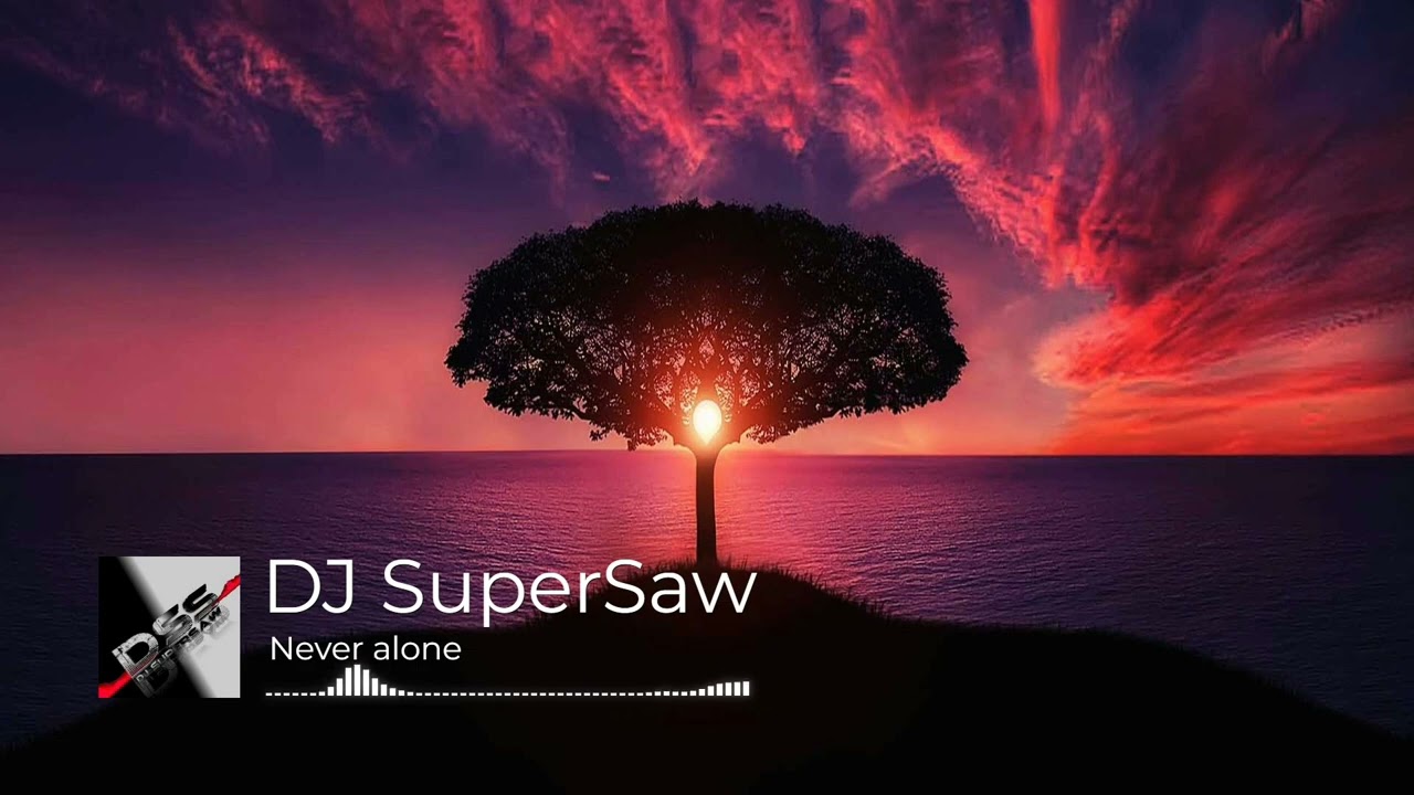 DJ Supersaw - Never alone