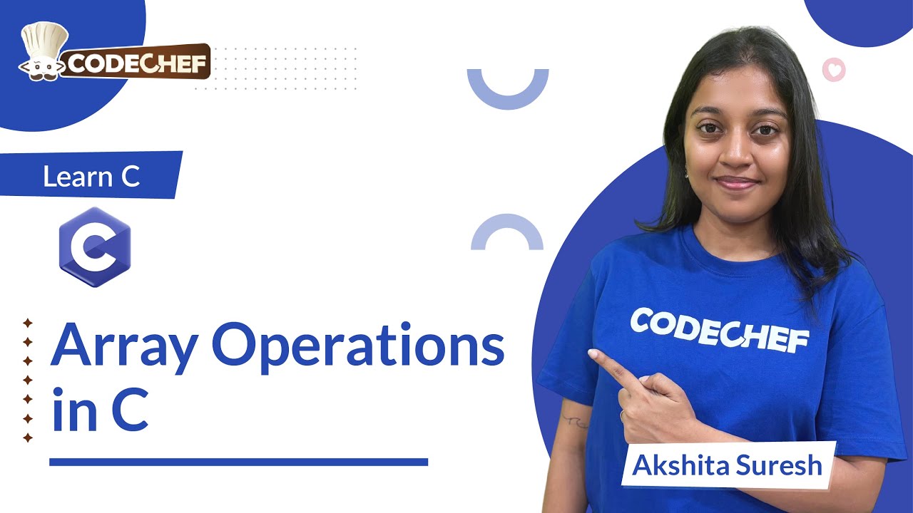 Array Operations  | Learn C | CodeChef Learn Series