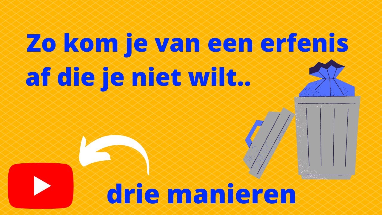 Zo kom je van een erfenis af die je niet wilt (3 manieren)!
