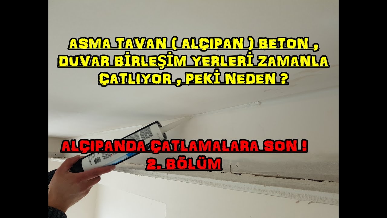2 .BÖLÜM / #ALÇIPAN #ASMA #TAVAN #ÇATLAMASINA SON ! / #BETON , #DUVAR VE #ALÇIPAN BİRLEŞİM YERLERİ /