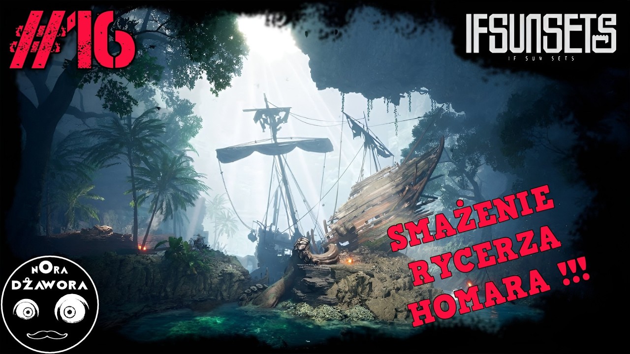 IfSunSets #16 / GAMEPLAY PL / SMAŻENIE RYCERZA HOMARA !!!