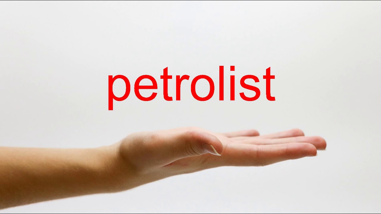 How to Pronounce petrolist - American English